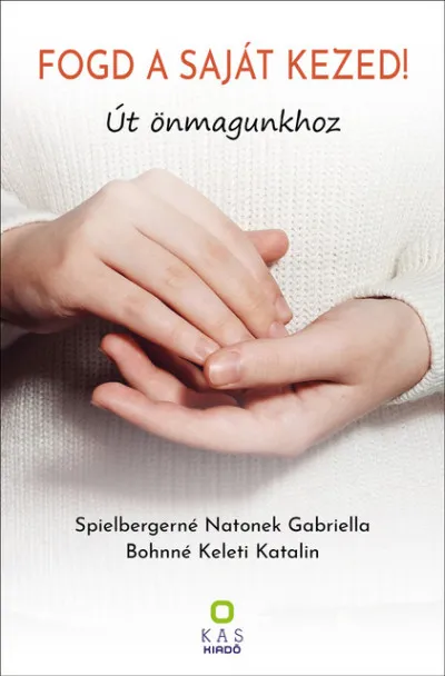 Fogd a saját kezed! - Út önmagunkhoz Kedvezményes ár