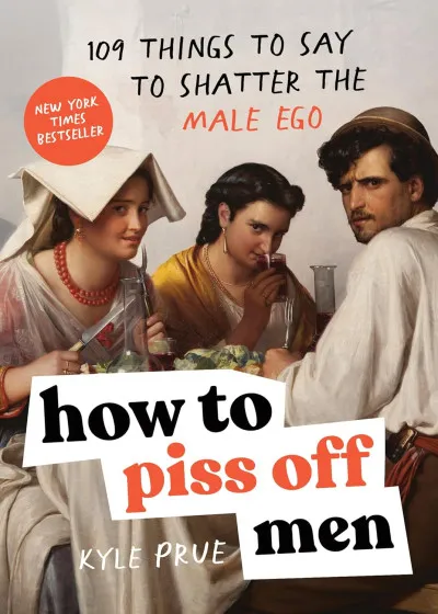 Kedvezmény How to Piss Off Men