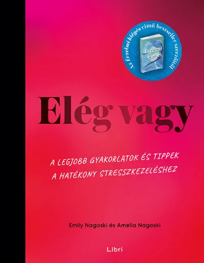 Kiárusítás Elég vagy - A legjobb gyakorlatok és tippek a hatékony stresszkezeléshez