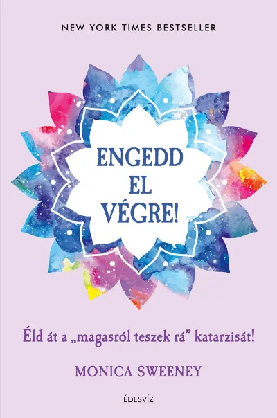 Engedd el végre! - Éld át a "magasról teszek rá" katarzisát! Rendeld meg most