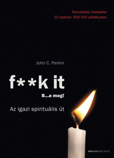 F--k it - B...a meg! - Az igazi spirituális út Prémium