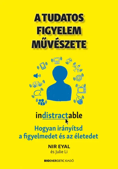 A tudatos figyelem művészete - Hogyan irányítsd a figyelmedet és az életedet Olcsóbb