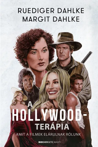 Vásárlói kedvenc A Hollywood-terápia - Amit a filmek elárulnak rólunk