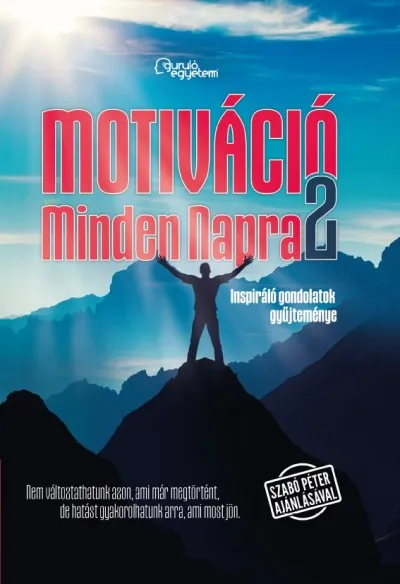 Motiváció Minden Napra 2. - Inspiráló gondolatok gyűjteménye Biztonságos vásárlás