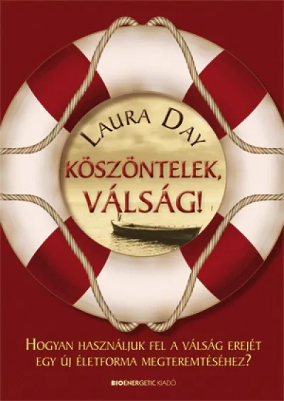 Biztonságos fizetés Köszöntelek, válság! - Hogyan használjuk fel a válság erejét egy új életforma megteremtéséhez?