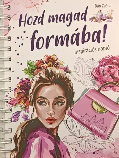 Utolsó esély Hozd magad formába - Inspirációs napló