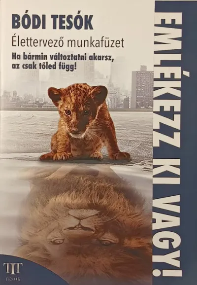 Emlékezz ki vagy! - Élettervező munkafüzet - Ha bármin változtatni akarsz, az csak tőled függ! Kedvezményes ár