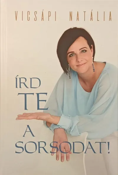 Akciós ár Írd te a sorsodat!