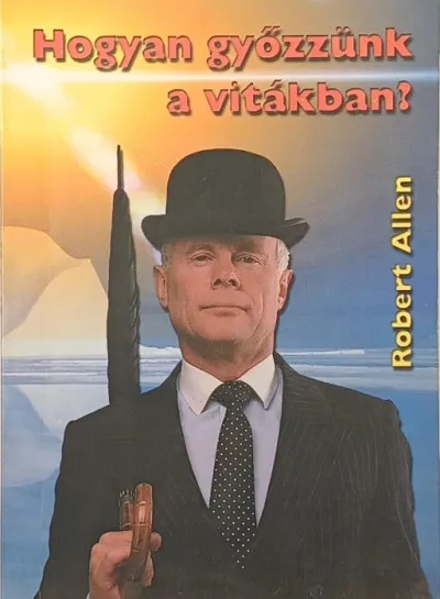 Hogyan győzzünk a vitákban? Szuper ajánlat
