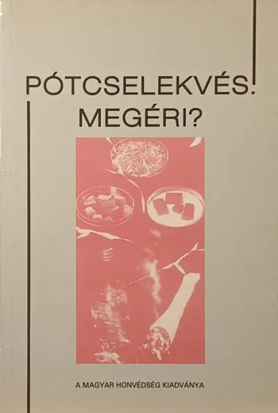 Pótcselekvés. Megéri? (dedikált) Szuper akció