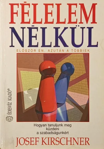 Utolsó esély Félelem nélkül - Először én, azután a többiek
