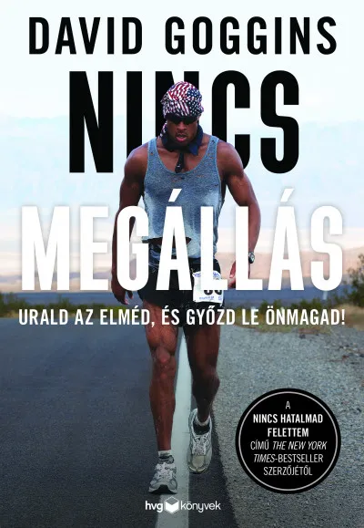 Nincs megállás - Urald az elméd, és győzd le önmagad! Legjobb ár