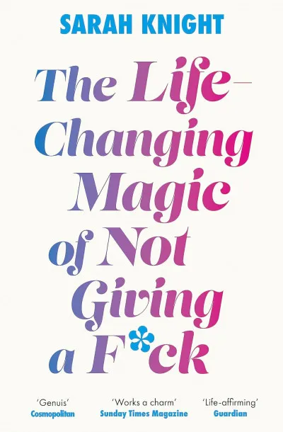 Legkelendőbb The Life-Changing Magic of Not Giving a F--k