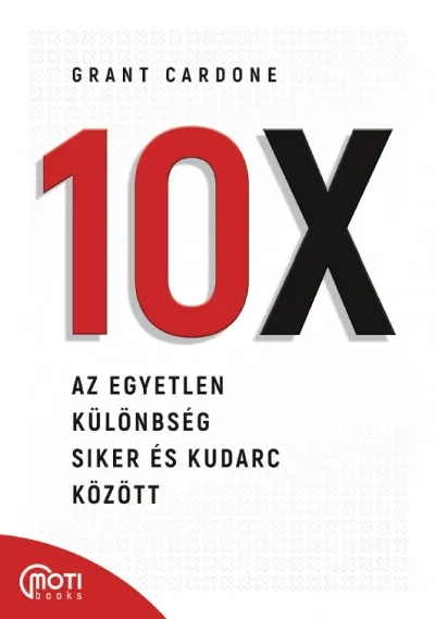 Újdonság 10X - Az egyetlen különbség siker és kudarc között