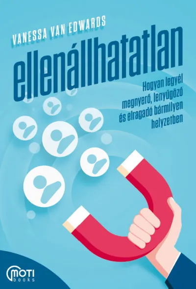 Kedvezmény Ellenállhatatlan - Hogyan legyél megnyerő, lenyűgöző és elragadó bármilyen helyzetben