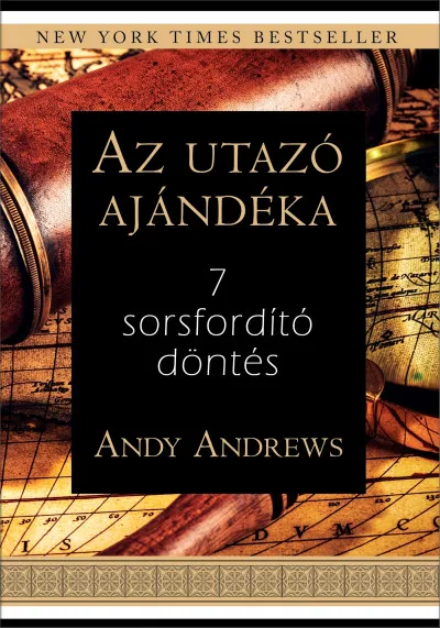 Szuper akció Az utazó ajándéka - 7 sorsfordító döntés