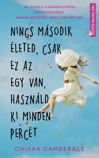 Outlet Nincs második életed, csak ez az egy van, használd ki minden percét