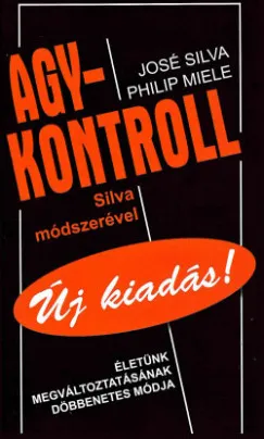 Agykontroll - Silva módszerével - Új kiadás Kihagyhatatlan ajánlat