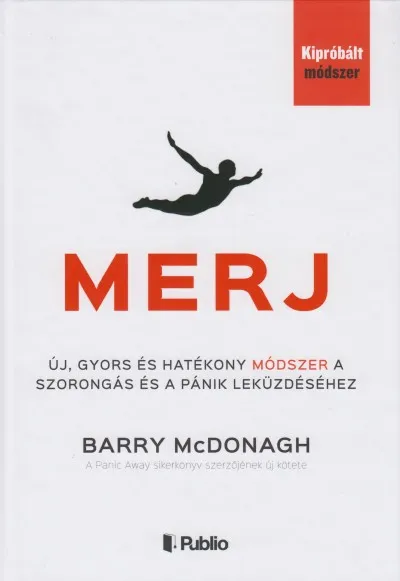 Merj - Új, gyors és hatékony módszer a szorongás és a pánik leküzdéséhez Vedd meg online
