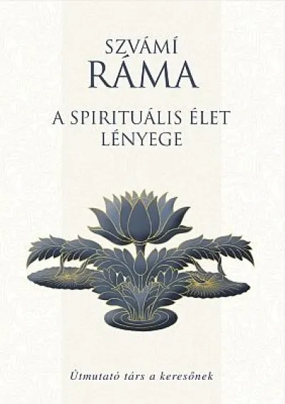A spirituális élet lényege - Útmutató társ a keresőnek Különleges ajánlat