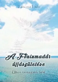 A Főnixmadár újjászületése - Úton önmagunk felé Szezonális akció