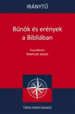 Iránytű - Bűnök és erények a Bibliában Kedvezmény