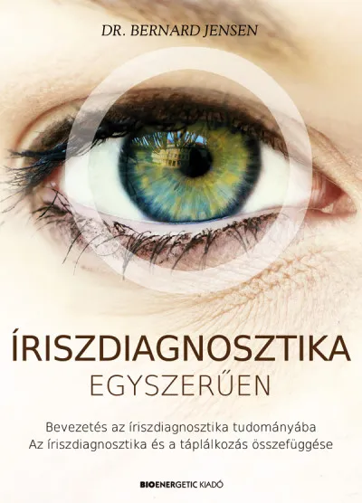 Íriszdiagnosztika egyszerűen - Bevezetés az íriszdiagnosztika tudományába Legjobb ár