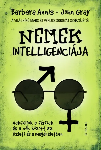 Nemek intelligenciája - Vakfoltok a férfiak és a nők között az üzleti és a magánéletben Kedvezmény