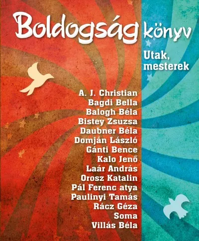 Boldogságkönyv - Utak, mesterek - Interjúk: Máté Judit Szezonális akció