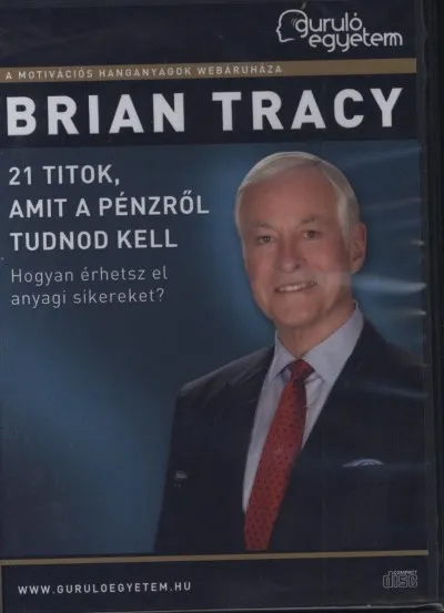 Legkelendőbb 21 titok, amit a pénzről tudnod kell - Hangoskönyv - Hogyan érhetsz el anyagi sikereket?