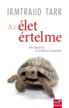 Biztonságos fizetés Az élet értelme - Ami megérint és továbbvisz bennünket