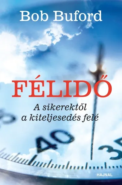 Alacsony ár Félidő - A sikerektől a kiteljesedés felé