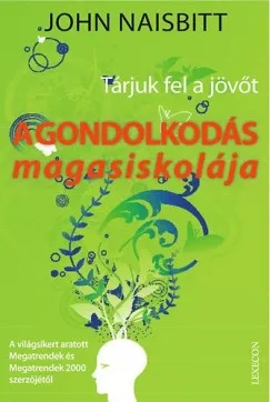 A gondolkodás magasiskolája - Tárjuk fel a jövőt Utolsó esély