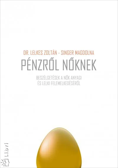 Rendeld meg most Pénzről nőknek - Beszélgetés a nők anyagi és lelki felemelkedéséről