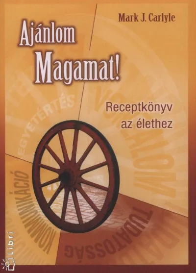 Ajánlom Magamat! - Receptkönyv az élethez Gyors kiszállítás