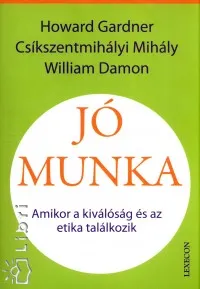 Jó munka - Amikor a kiválóság és az etika találkozik Prémium