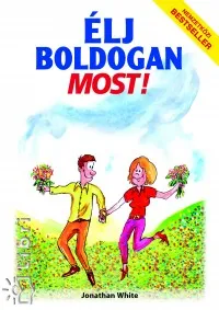 Ajánlat Élj boldogan most!