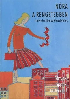 Szuper akció Nóra a rengetegben - Iránytű a sikeres életpályához