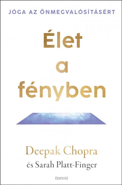 Élet a fényben - Jóga az önmegvalósításért Korlátozott ajánlat
