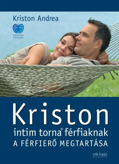 Kriston intim torna férfiaknak - A férfierő megtartása - 2. kiadás Csak ma