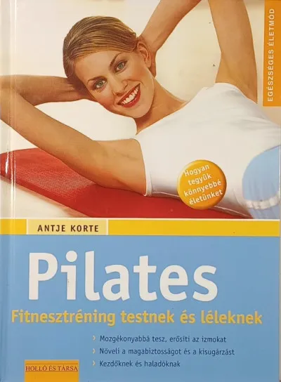 Szuper akció Pilates - Fitnesztréning testnek és léleknek