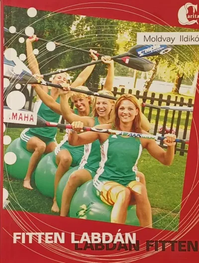 Azonnal elérhető Fitten labdán - labdán fitten