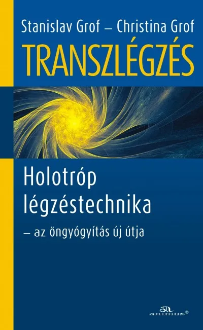 Transzlégzés - Holotróp légzéstechnika - az öngyógyítás új útja Azonnali szállítás