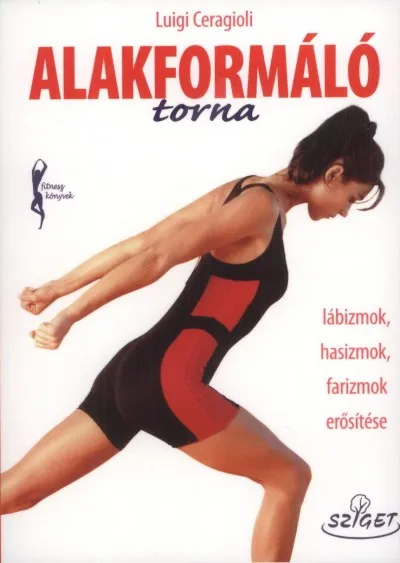 Alakformáló torna - Lábizmok, hasizmok, farizmok erősítése Expressz kézbesítés