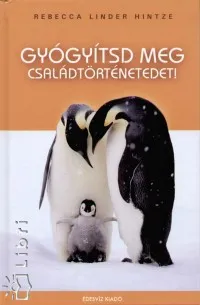 Gyógyítsd meg családtörténetedet! Bestseller