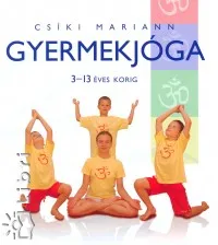 Gyermekjóga - 3-13 éves korig Azonnali szállítás
