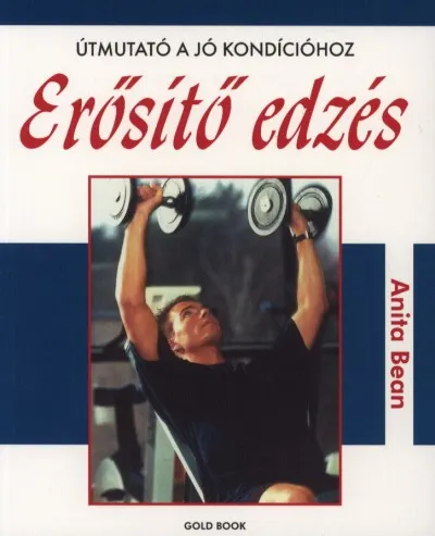 Erősítő edzés - Útmutató a jó kondícióhoz Ajánlat