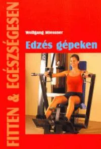 Alacsony ár Edzés gépeken - Fitten & egészségesen