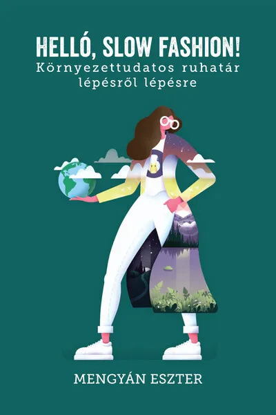 Prémium Helló, slow fashion! - Környezettudatos ruhatár lépésről lépésre