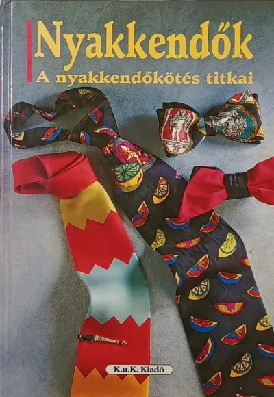 Nyakkendők - A nyakkendőkötés titkai Biztonságos fizetés